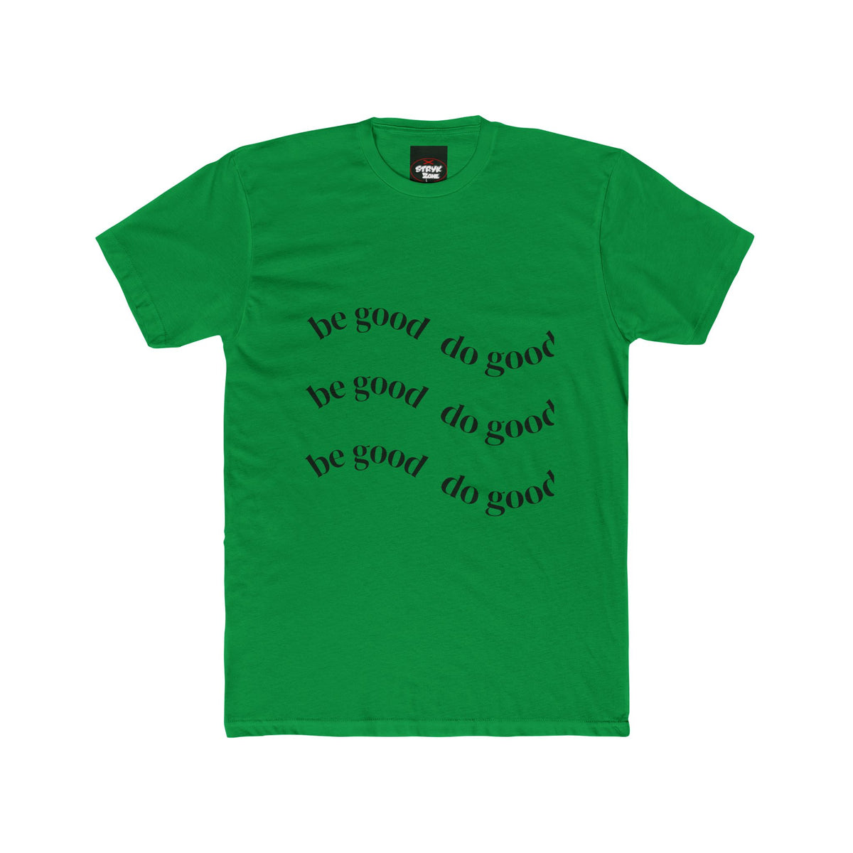 Be Good Do Good T-Shirt — Inspirational Cotton Crew Tee