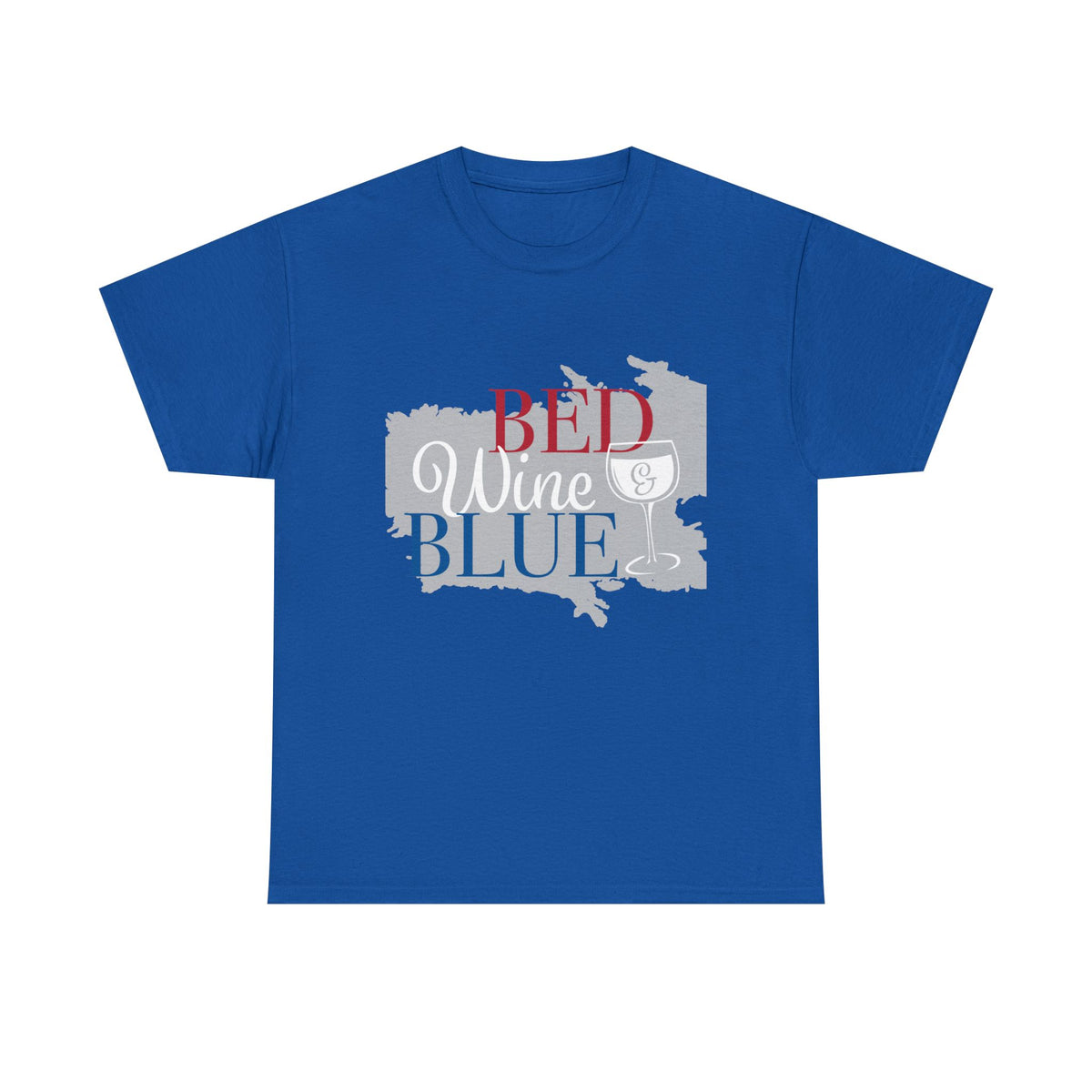 Bed Wine Blue T-Shirt — Patriotic Red White & Blue Graphic Tee