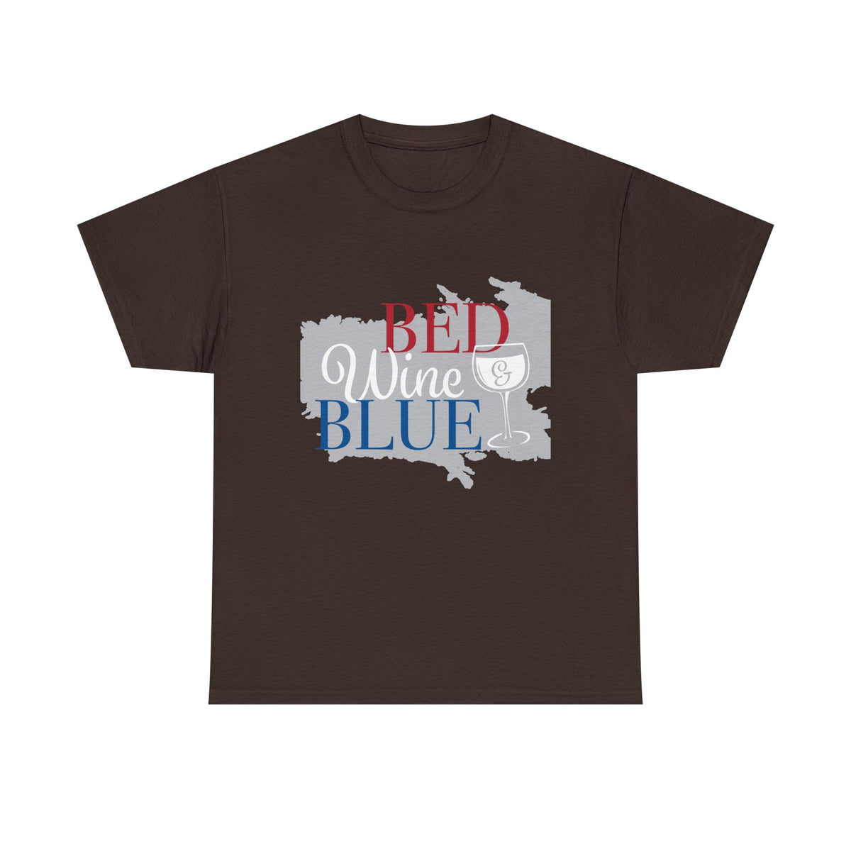 Bed Wine Blue T-Shirt — Patriotic Red White & Blue Graphic Tee
