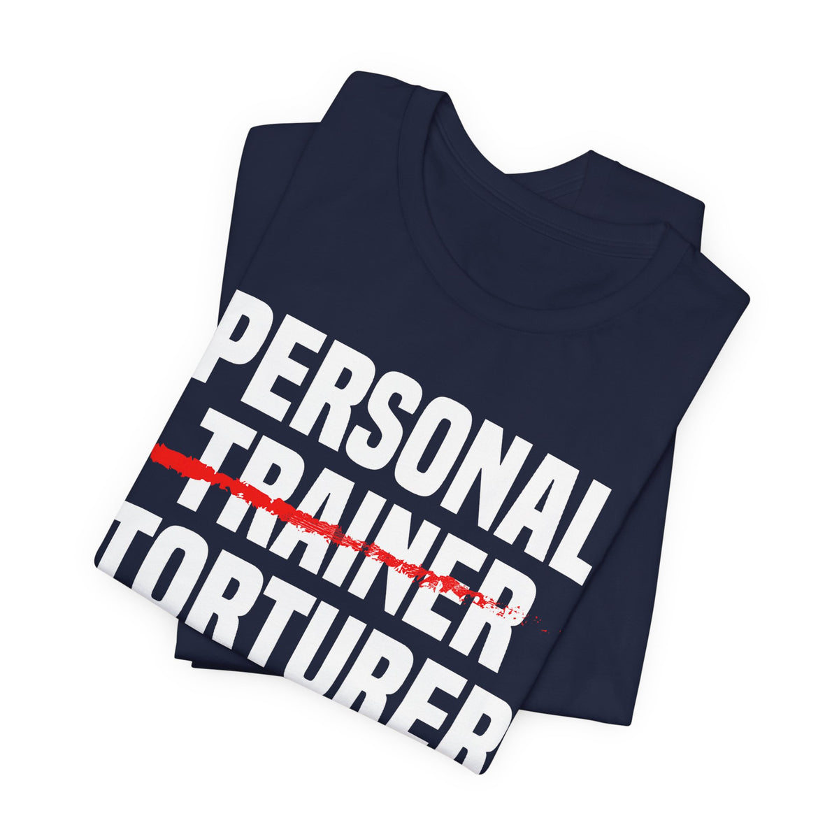 Cheeky Trainer-Torturer Shirt