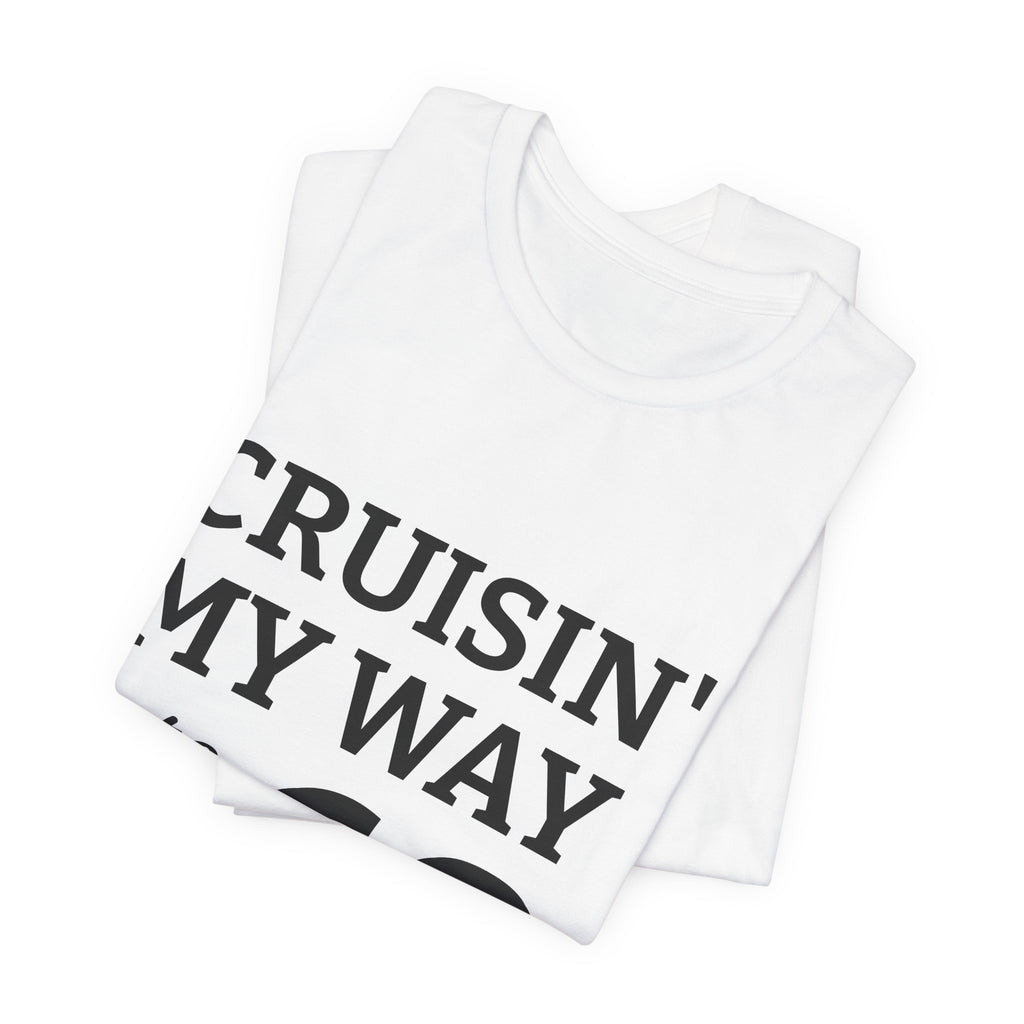Cruisin' My Way Into 60 Tee — 60th Birthday Cruise Shirt