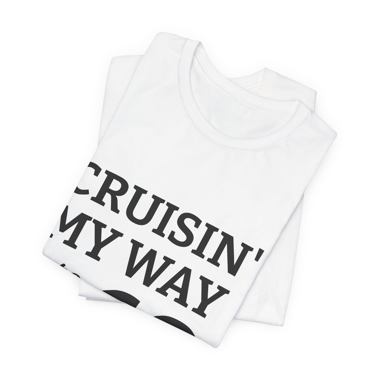 Cruisin' My Way Into 60 Tee — 60th Birthday Cruise Shirt