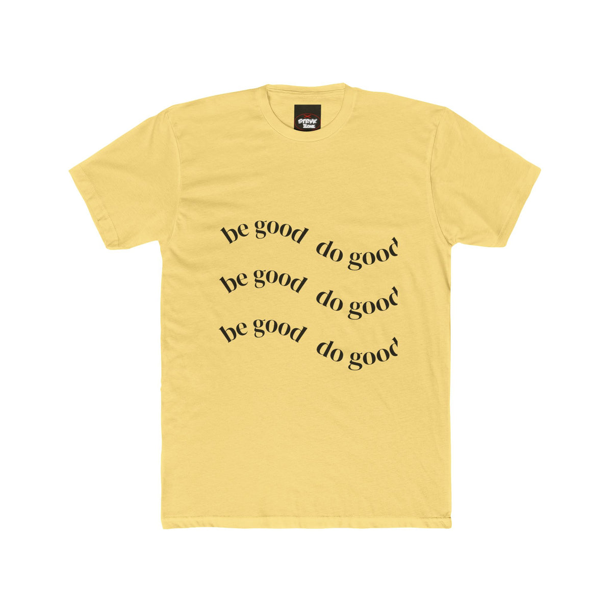 Be Good Do Good T-Shirt — Inspirational Cotton Crew Tee