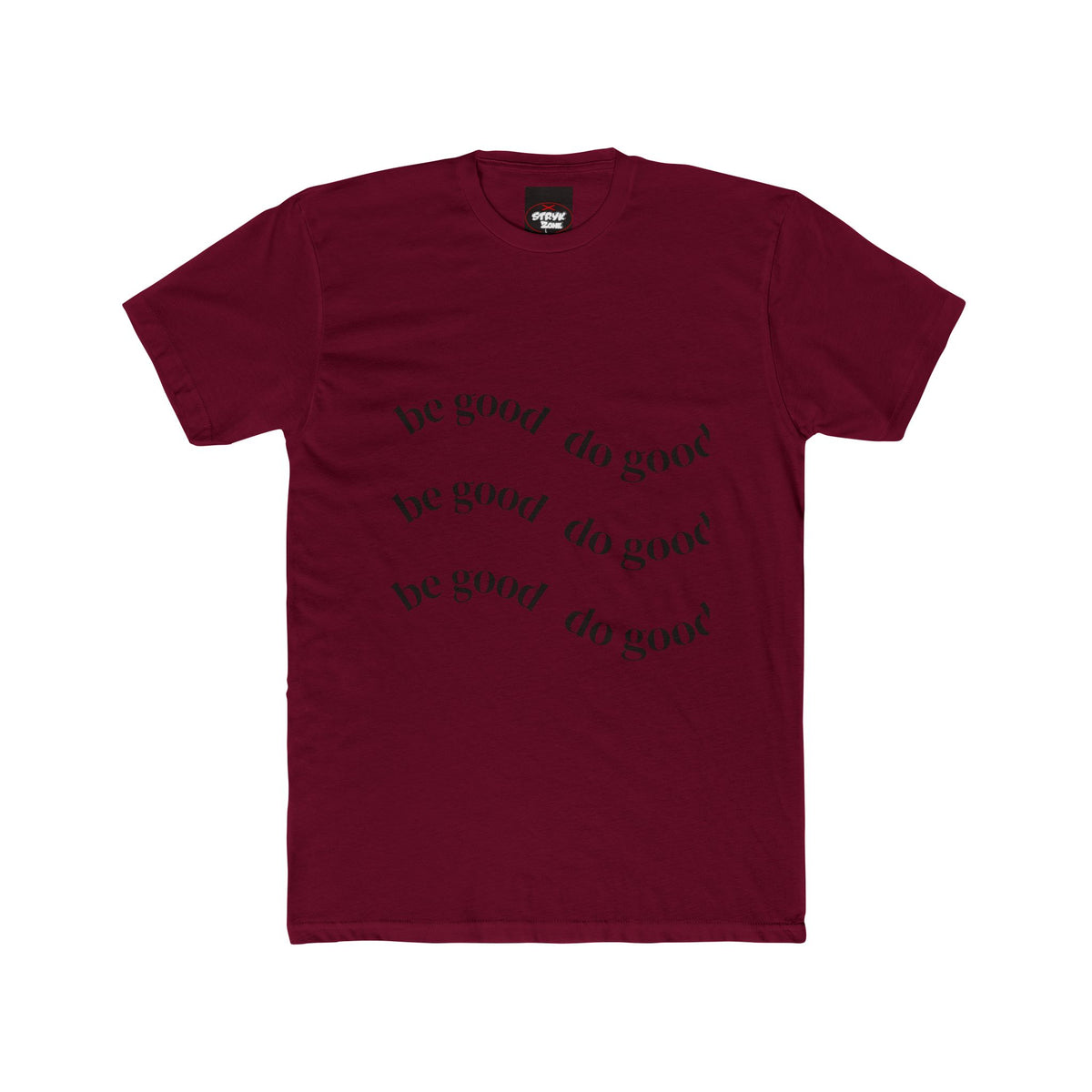 Be Good Do Good T-Shirt — Inspirational Cotton Crew Tee