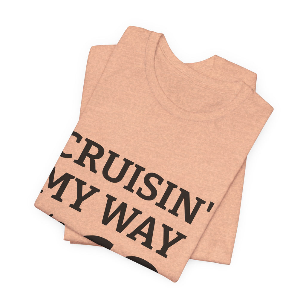 Cruisin' My Way Into 60 Tee — 60th Birthday Cruise Shirt