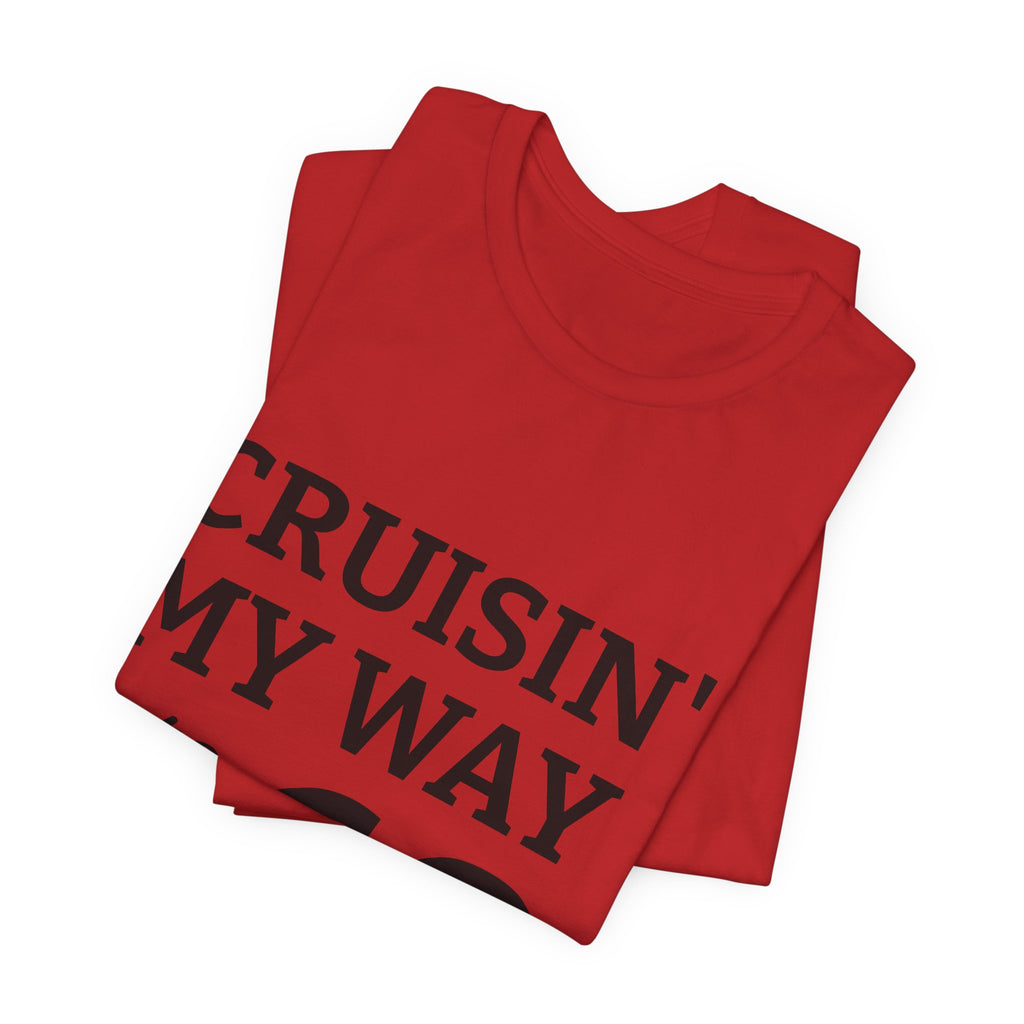 Cruisin' My Way Into 60 Tee — 60th Birthday Cruise Shirt