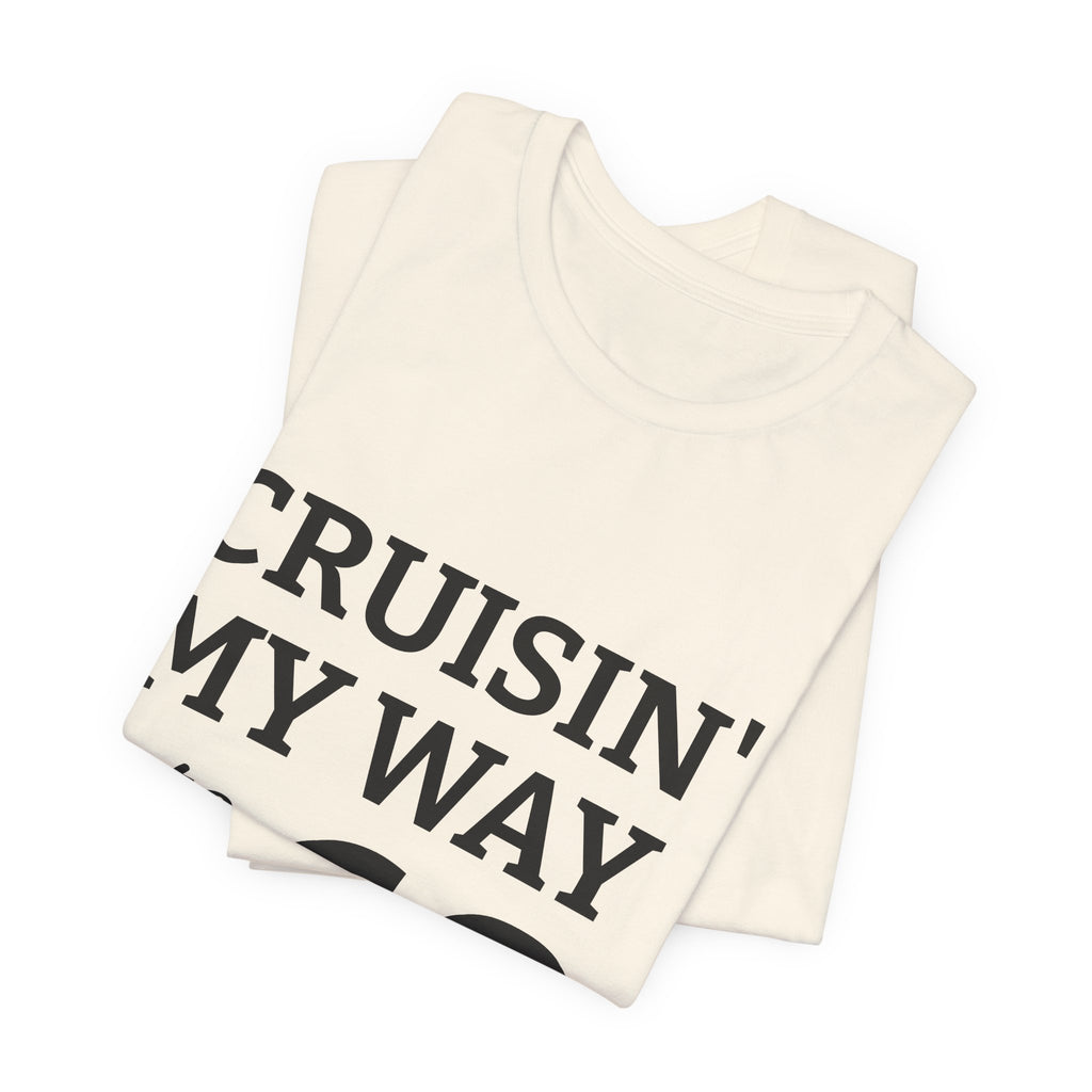 Cruisin' My Way Into 60 Tee — 60th Birthday Cruise Shirt