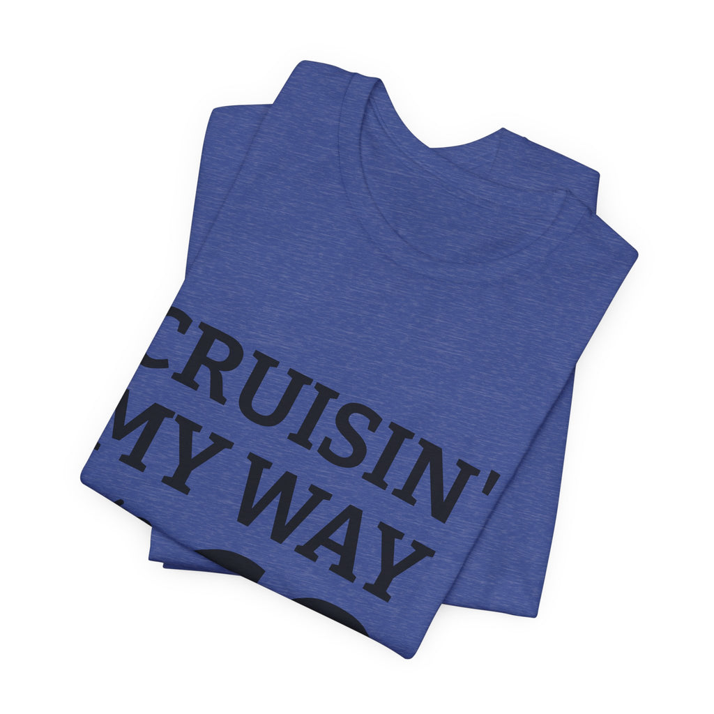 Cruisin' My Way Into 60 Tee — 60th Birthday Cruise Shirt