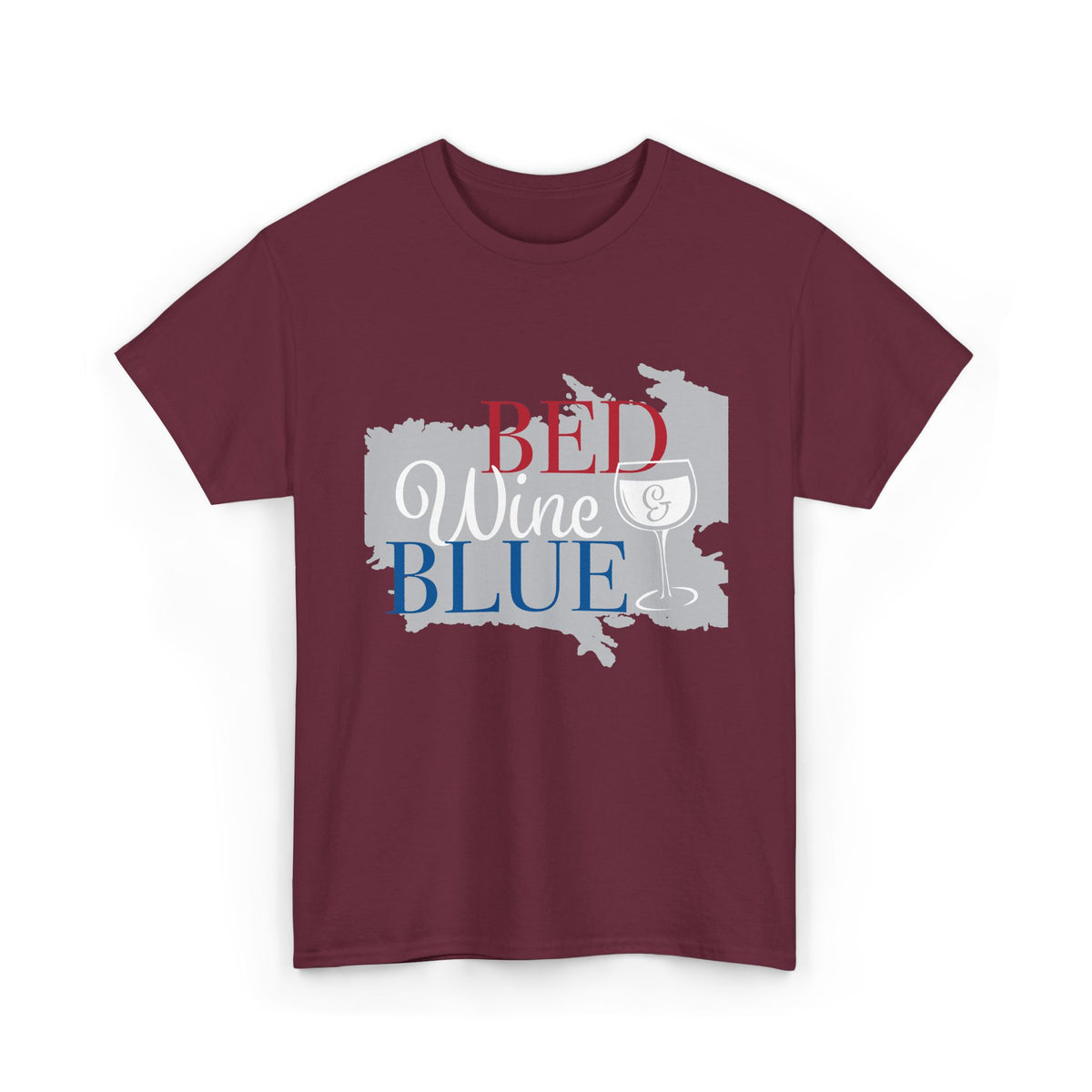 Bed Wine Blue T-Shirt — Patriotic Red White & Blue Graphic Tee