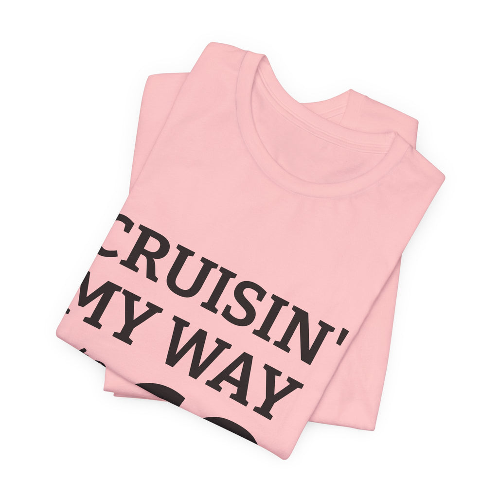 Cruisin' My Way Into 60 Tee — 60th Birthday Cruise Shirt