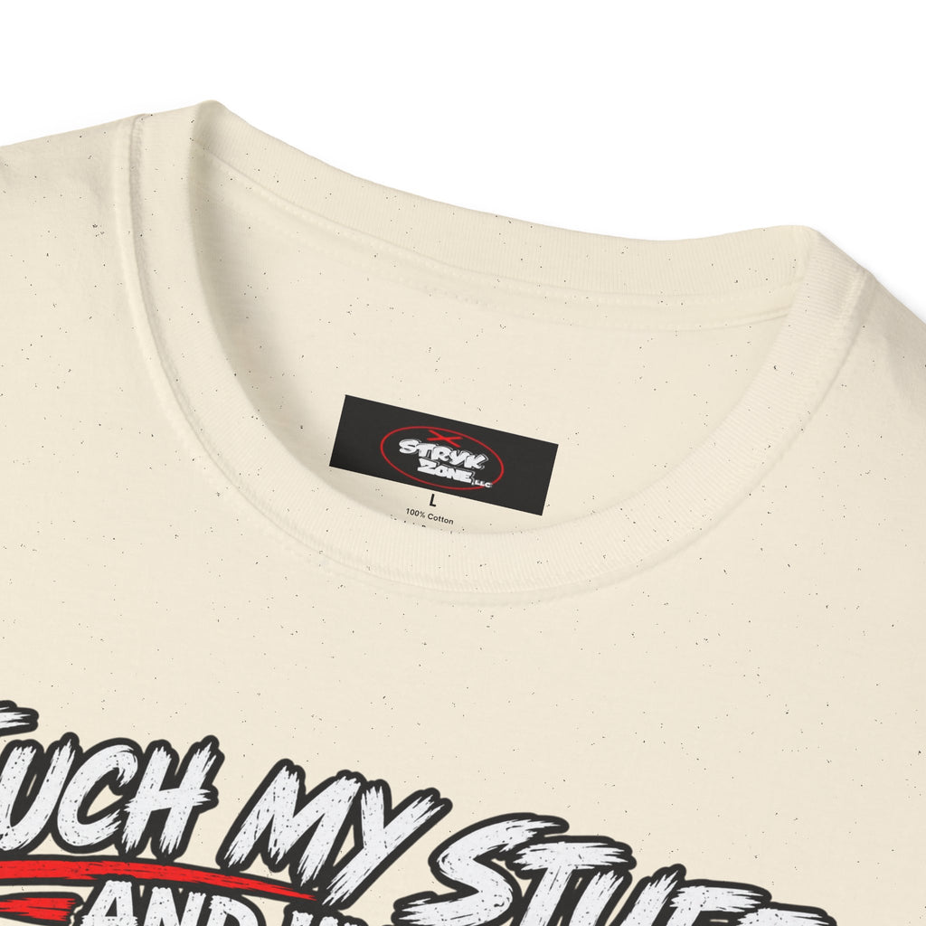 Funny 'Touch My Stuff and I'll Slap You So Hard Google Won't Be Able to Find You' T-Shirt