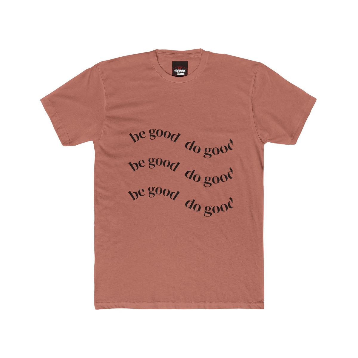 Be Good Do Good T-Shirt — Inspirational Cotton Crew Tee