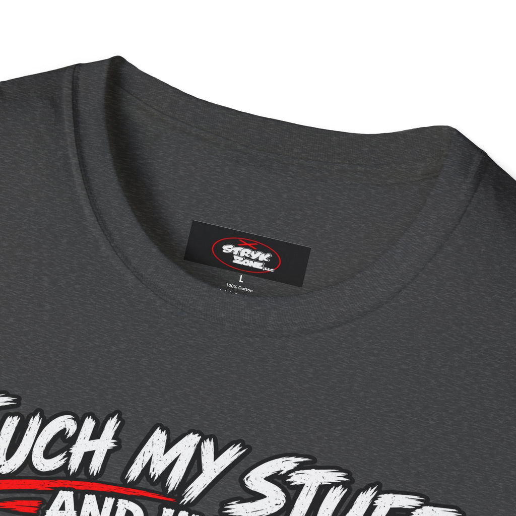 Funny 'Touch My Stuff and I'll Slap You So Hard Google Won't Be Able to Find You' T-Shirt