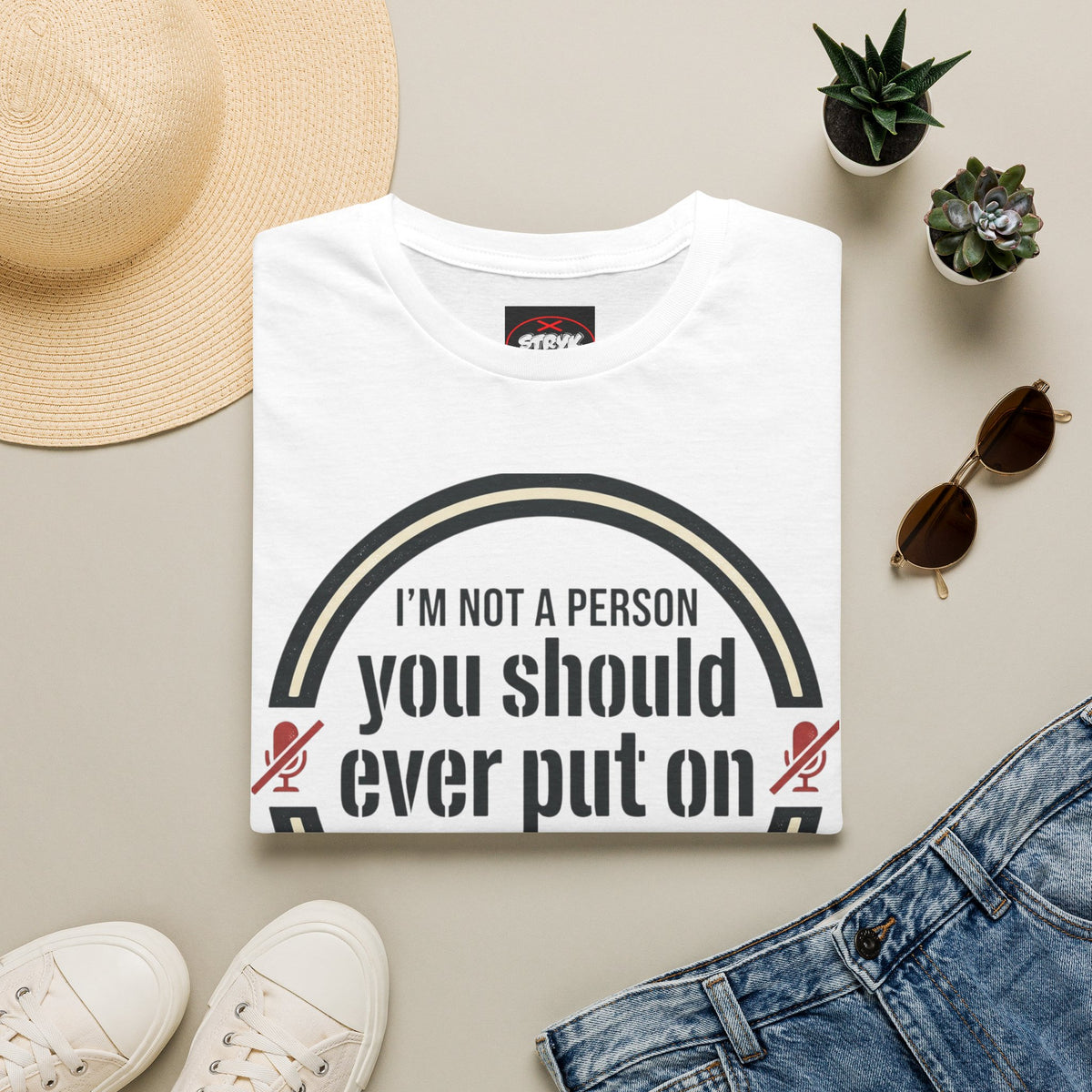 I'm Not A Person You Should Ever Put On Speakerphone T-Shirt