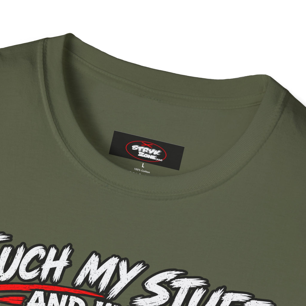 Funny 'Touch My Stuff and I'll Slap You So Hard Google Won't Be Able to Find You' T-Shirt