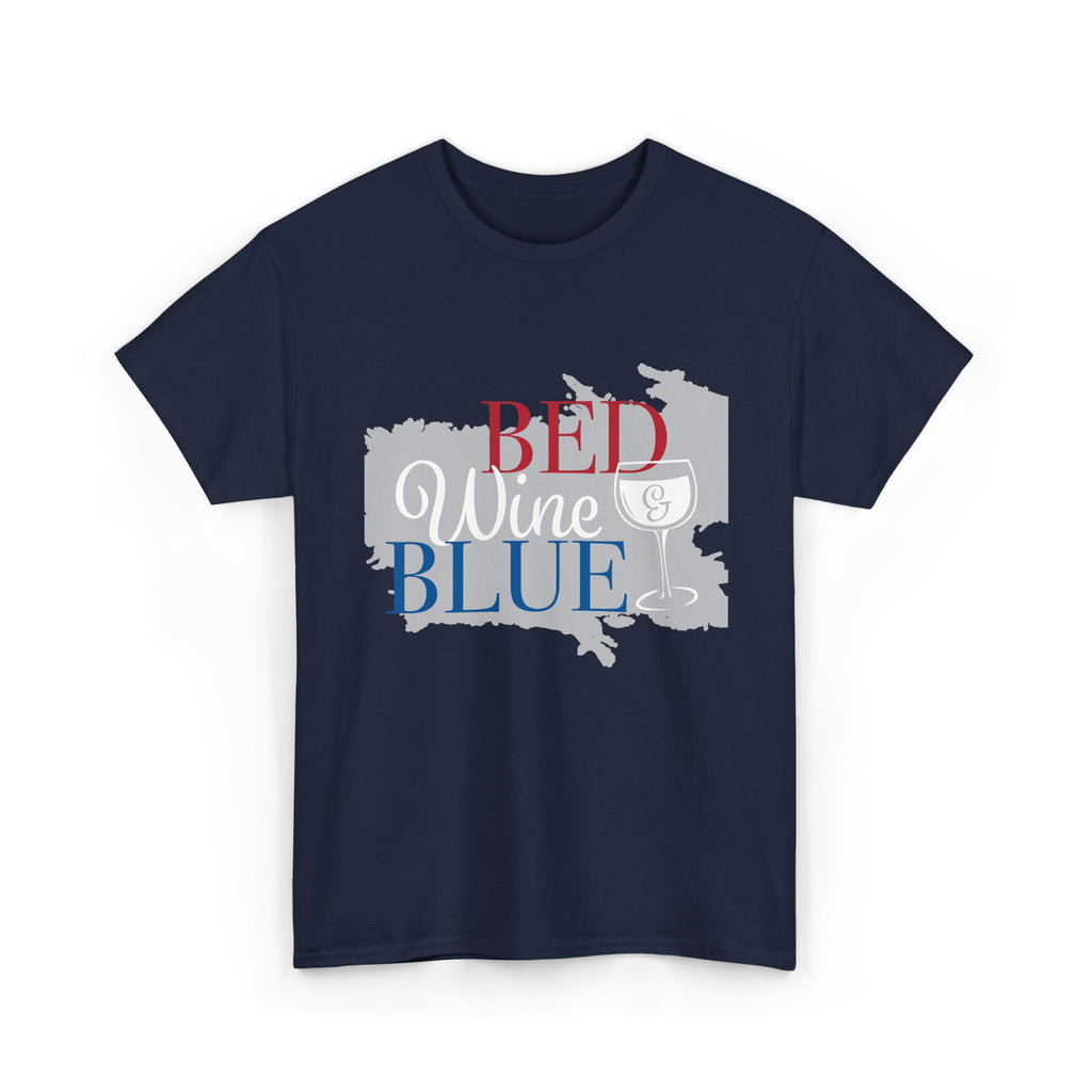 Bed Wine Blue T-Shirt — Patriotic Red White & Blue Graphic Tee