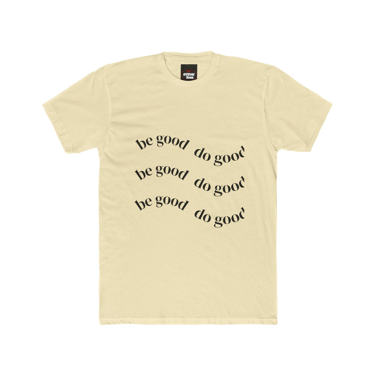Be Good Do Good T-Shirt — Inspirational Cotton Crew Tee