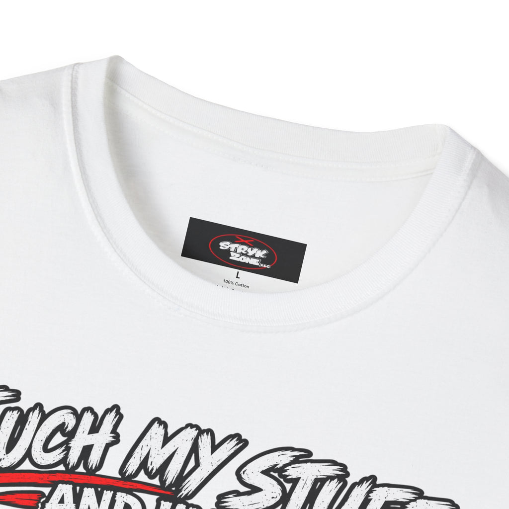 Funny 'Touch My Stuff and I'll Slap You So Hard Google Won't Be Able to Find You' T-Shirt