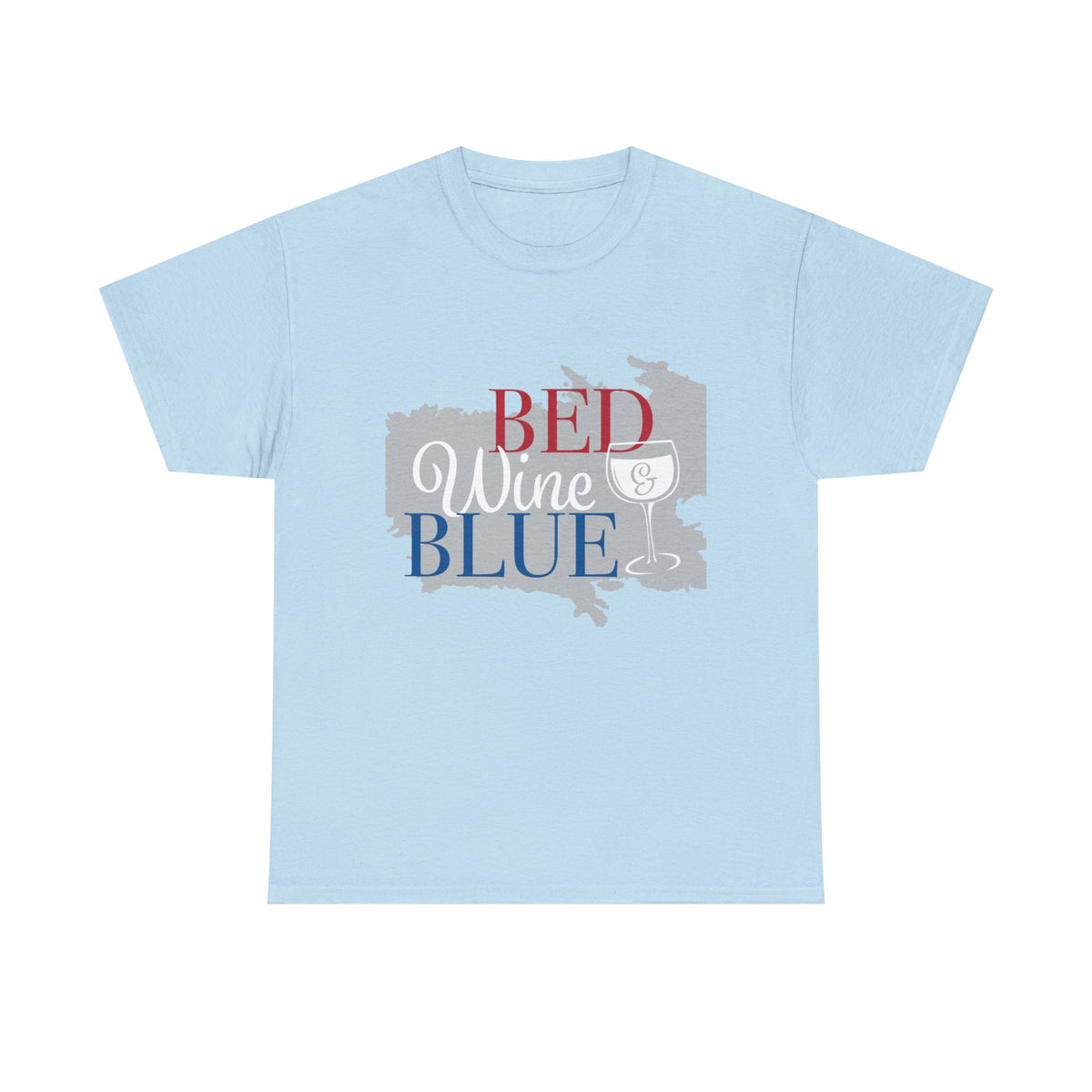 Bed Wine Blue T-Shirt — Patriotic Red White & Blue Graphic Tee