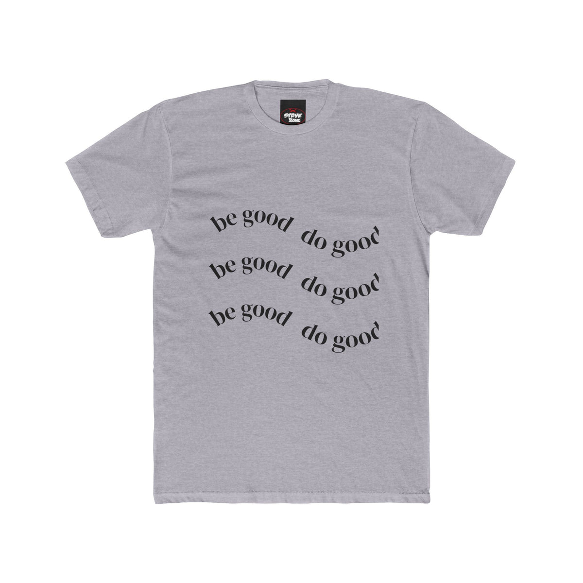 Be Good Do Good T-Shirt — Inspirational Cotton Crew Tee