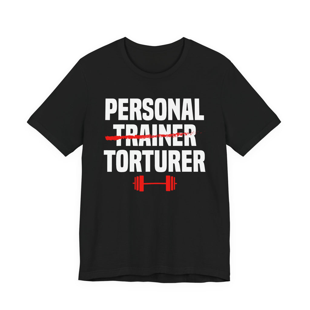 Cheeky Trainer-Torturer Shirt