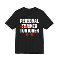 Cheeky Trainer-Torturer Shirt