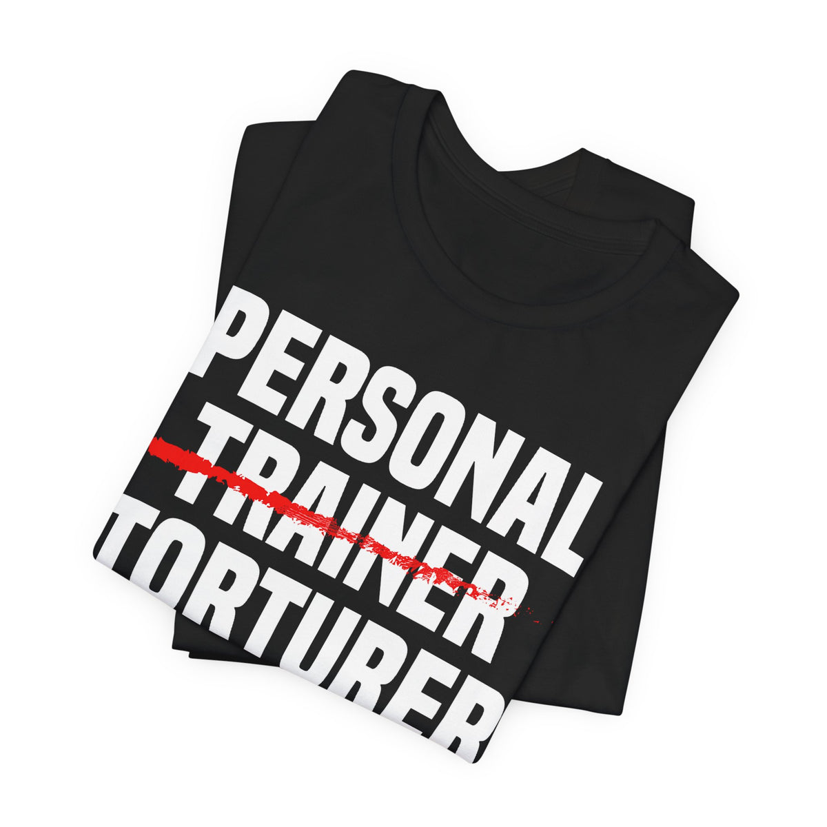 Cheeky Trainer-Torturer Shirt
