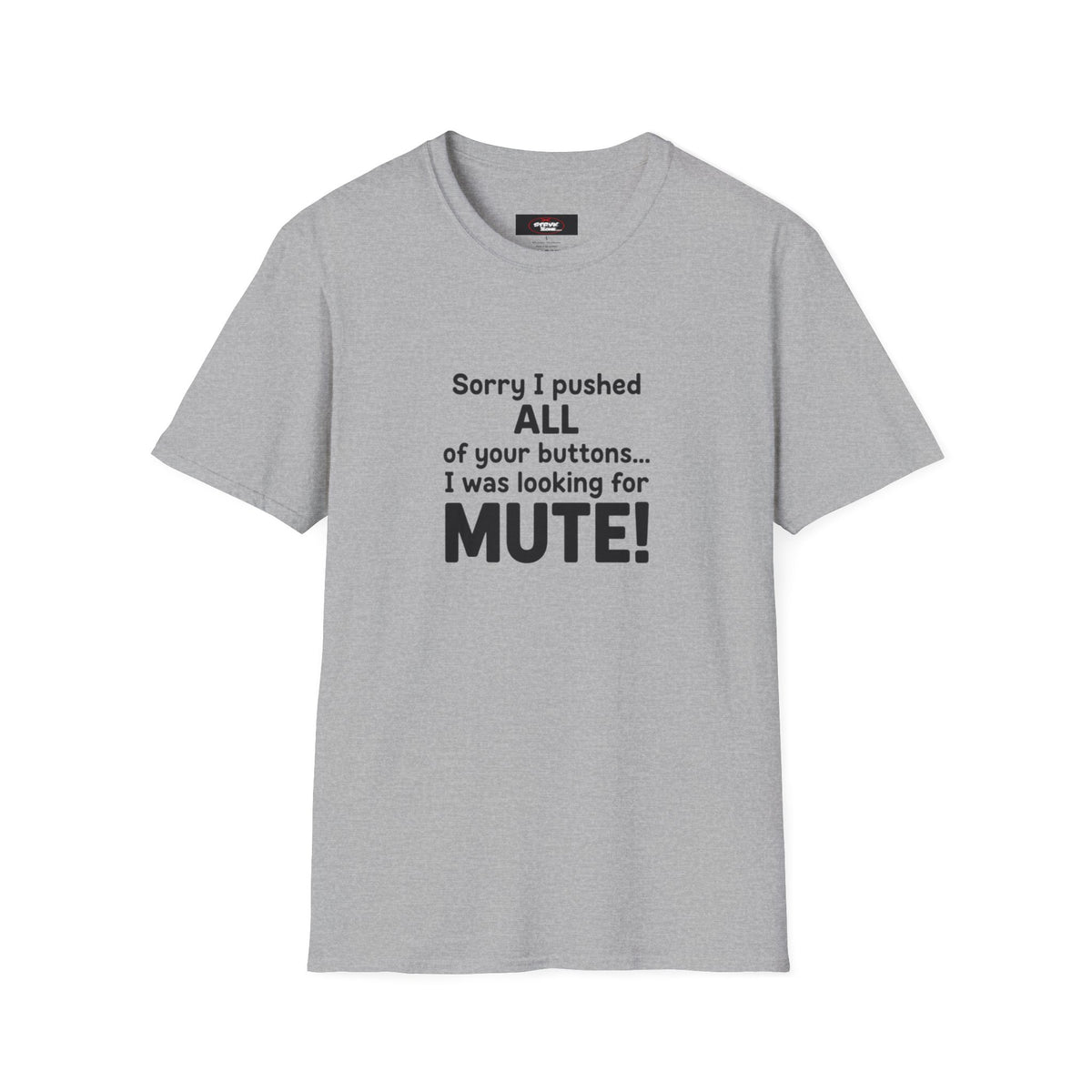 Funny "Sorry I Pushed All Your Buttons" T-Shirt