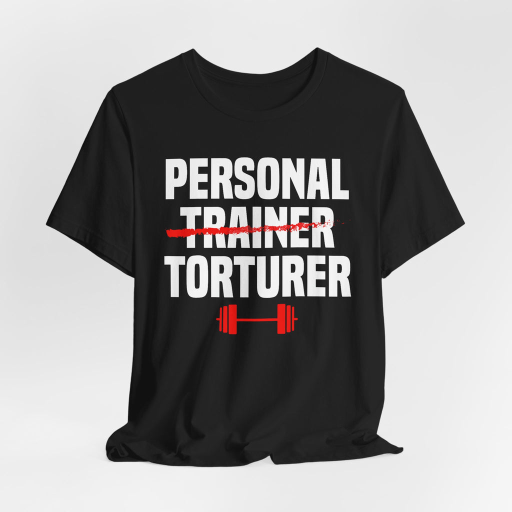 Cheeky Trainer-Torturer Shirt