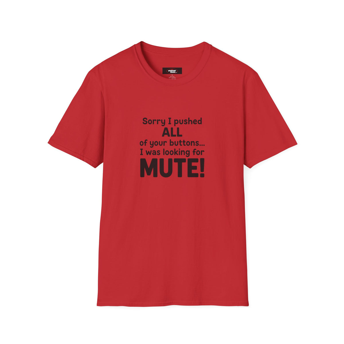 Funny "Sorry I Pushed All Your Buttons" T-Shirt