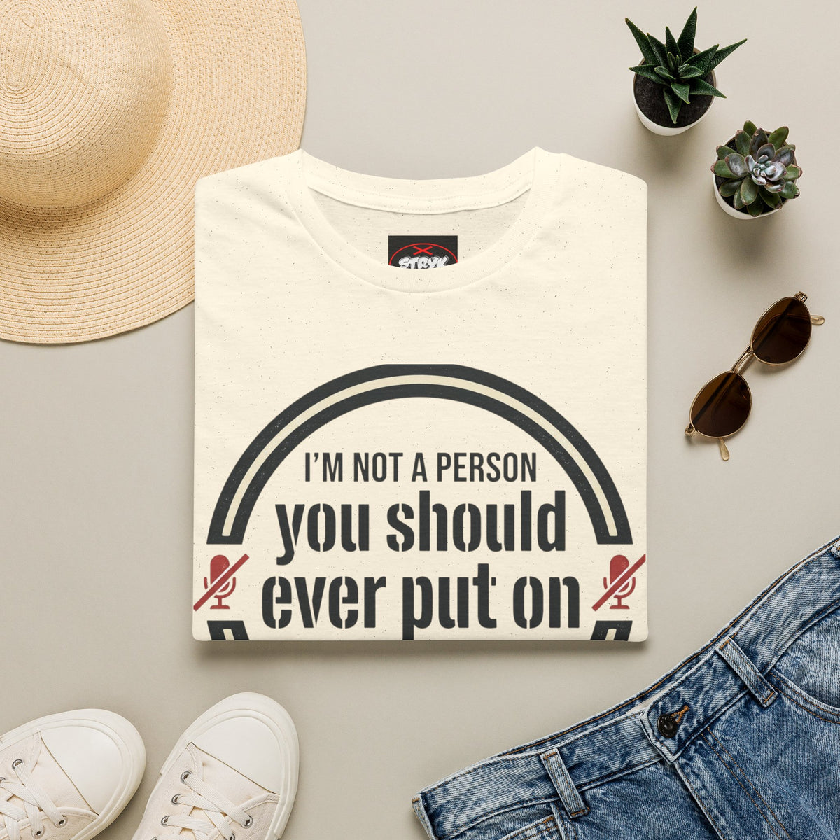 I'm Not A Person You Should Ever Put On Speakerphone T-Shirt