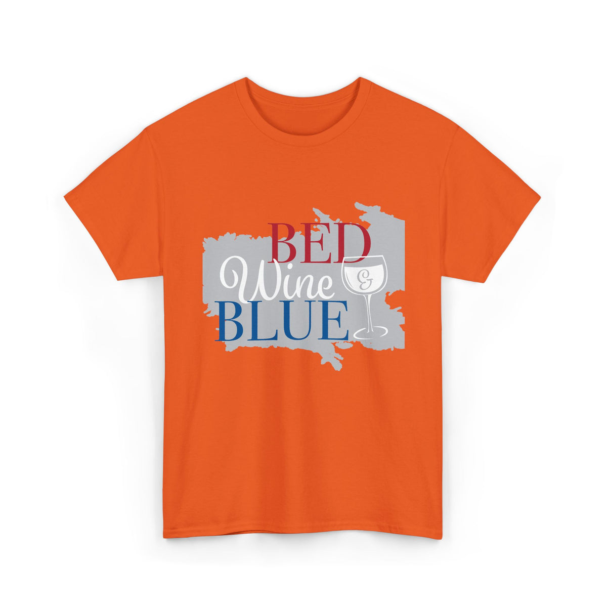 Bed Wine Blue T-Shirt — Patriotic Red White & Blue Graphic Tee