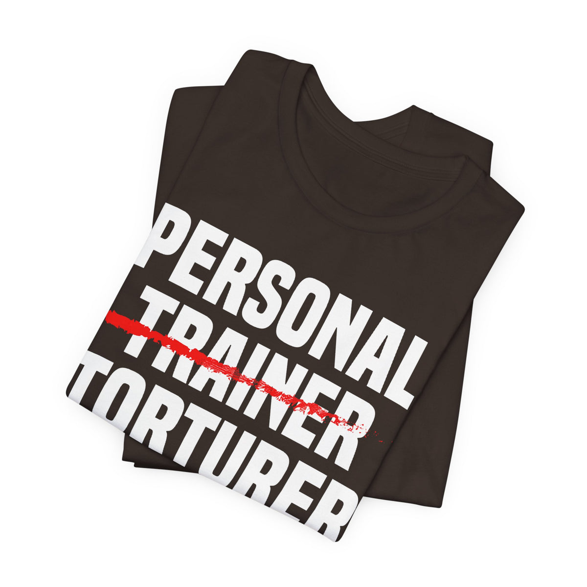 Cheeky Trainer-Torturer Shirt