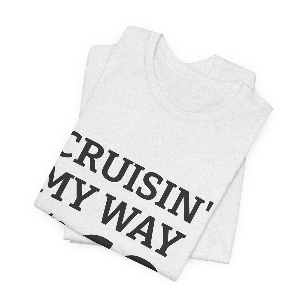 Cruisin' My Way Into 60 Tee — 60th Birthday Cruise Shirt