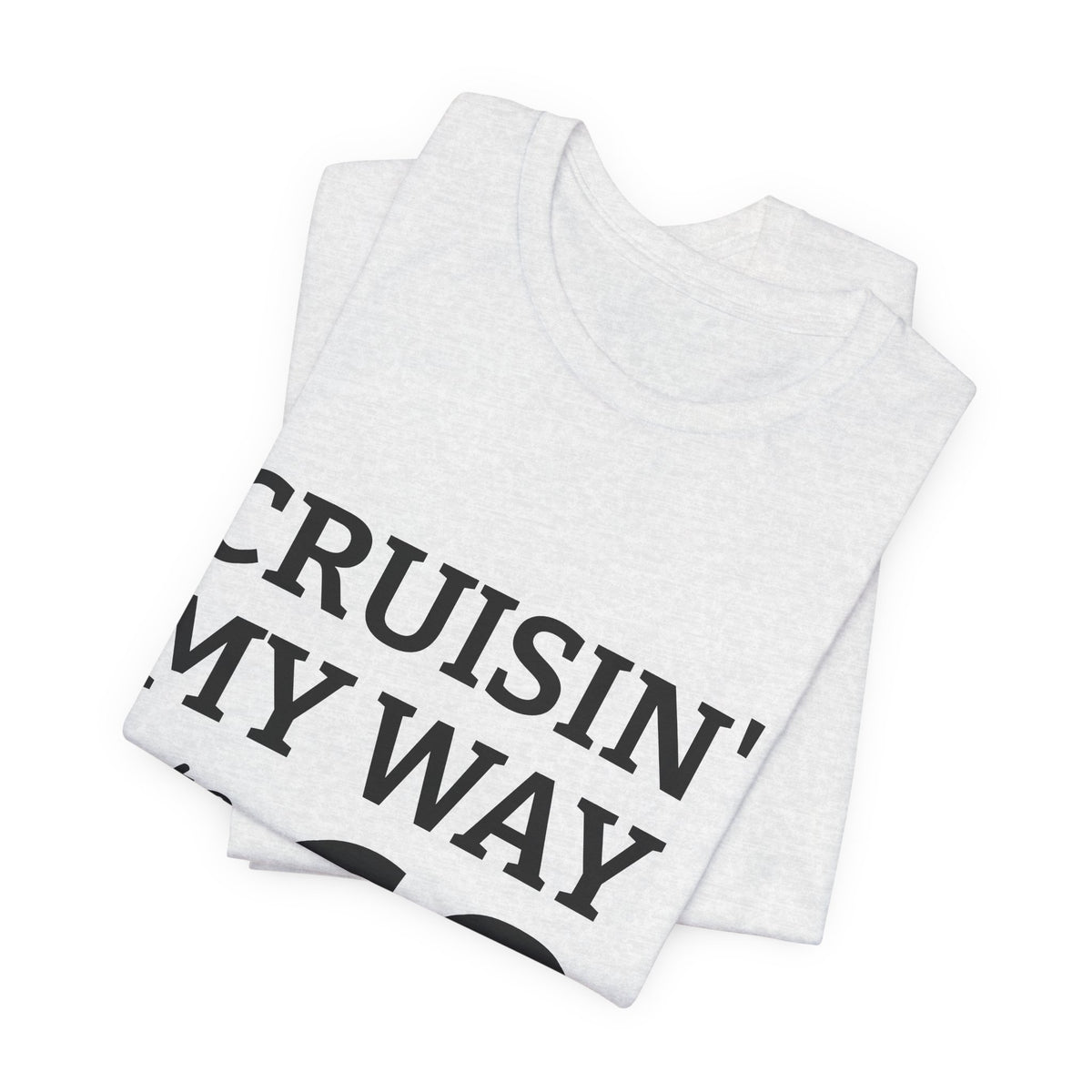 Cruisin' My Way Into 60 Tee — 60th Birthday Cruise Shirt