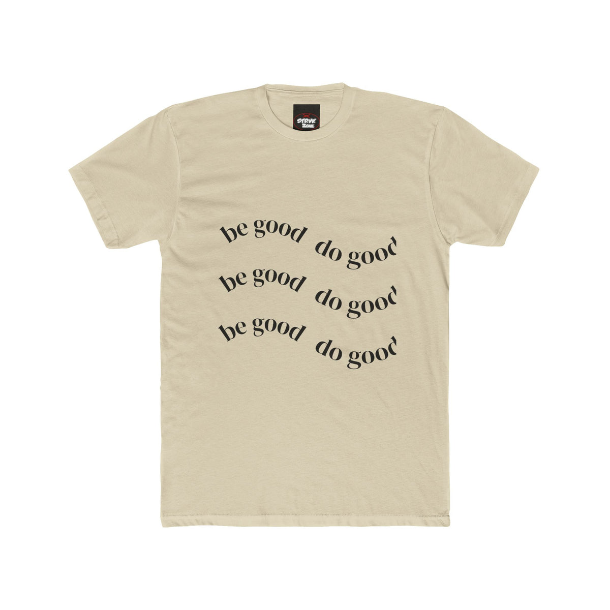 Be Good Do Good T-Shirt — Inspirational Cotton Crew Tee