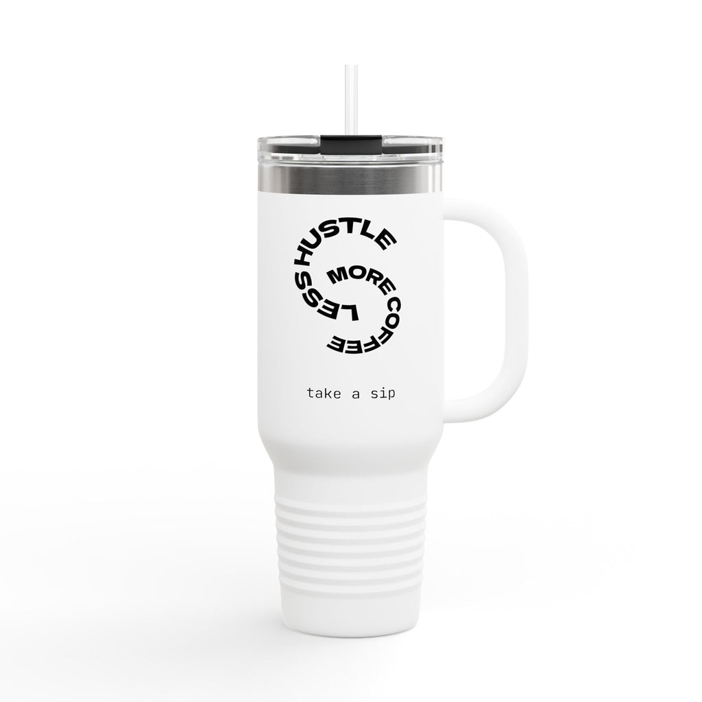 40oz Insulated Travel Mug — "Less Hustle, More Coffee" Stainless Tumbler with Straw