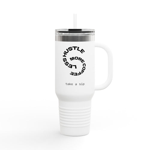 40oz Insulated Travel Mug — "Less Hustle, More Coffee" Stainless Tumbler with Straw