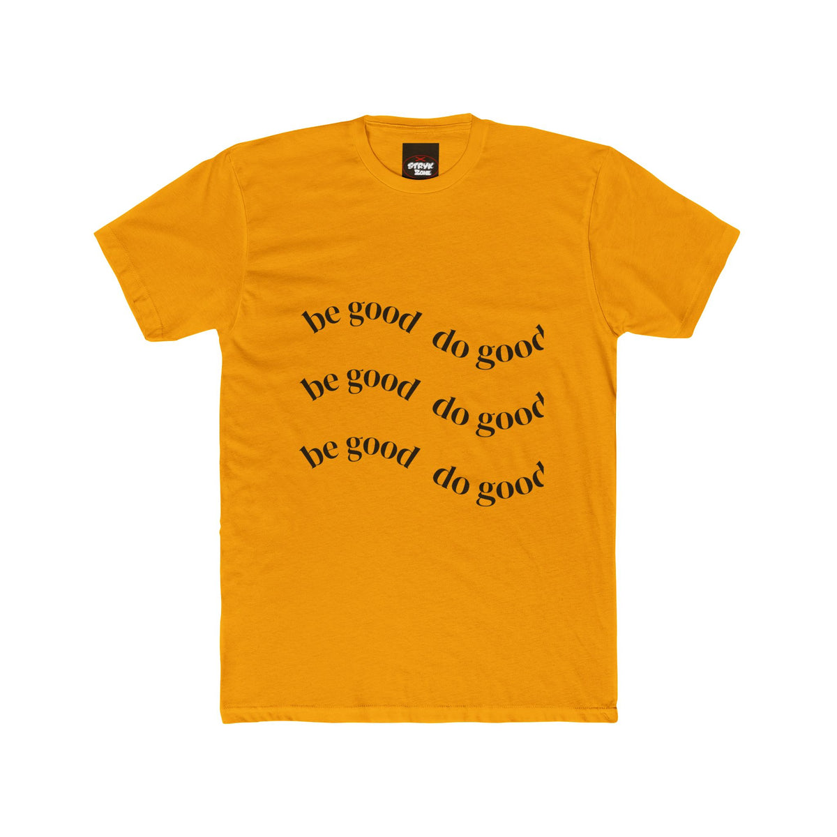 Be Good Do Good T-Shirt — Inspirational Cotton Crew Tee