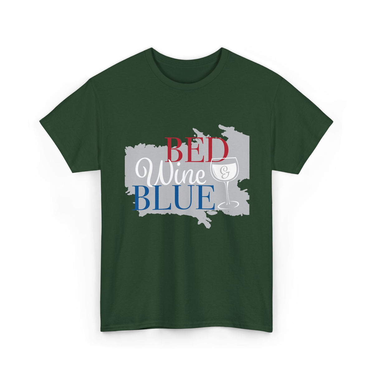 Bed Wine Blue T-Shirt — Patriotic Red White & Blue Graphic Tee