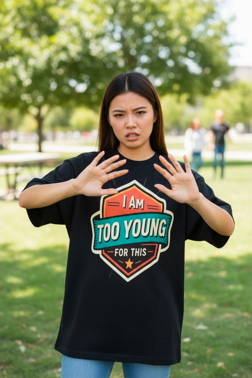 "I'm Too Young For This" Unisex Drop Shoulder Tee